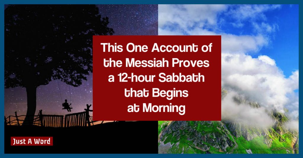Messiah proves 12 hour sabbath