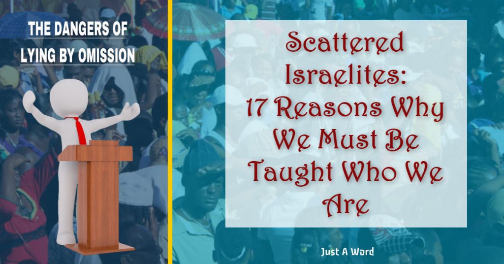 scattered Israelites - 17 reasons why we must be taught who we are