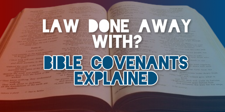 law done away with - Bible covenants explained
