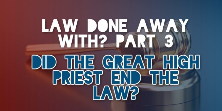 Did the Great High Priest End the Law JPEG