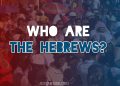 who are the hebrews