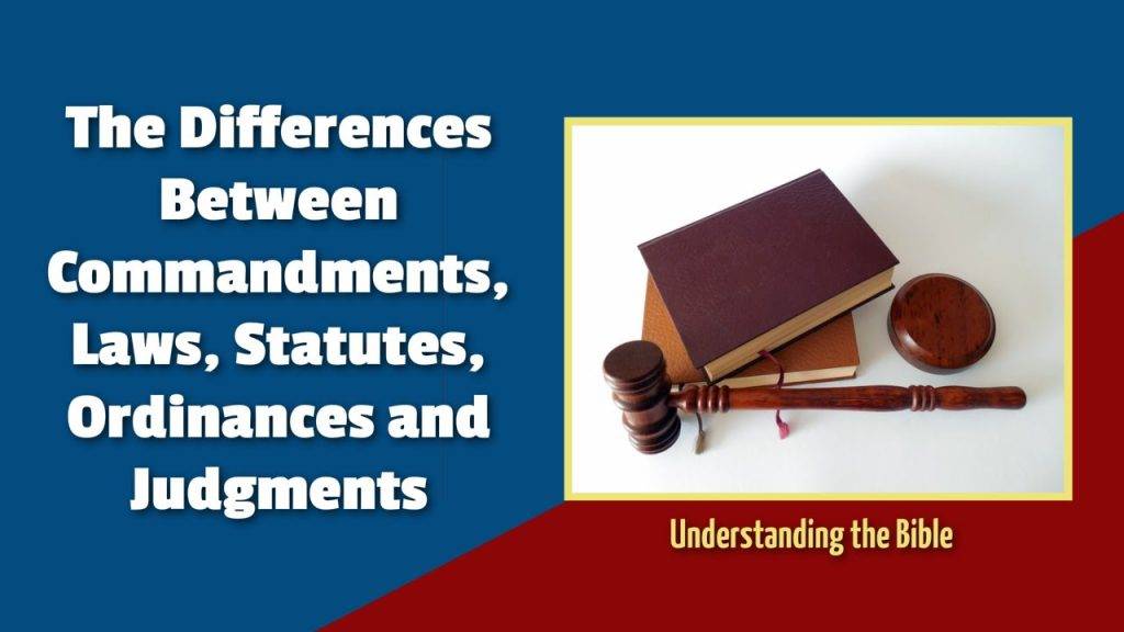 The Differences Between Commandments Laws Statutes Ordinances 