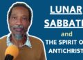 Lunar Sabbath and the Spirit Of Antichrist