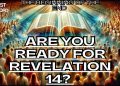 Are You Ready For Revelation 14