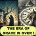 The Era Of Grace Is Over