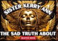 The Sad Truth About Sister Kerry Ann Gidden