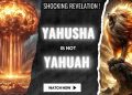 Yahusha Is Not Yahuah