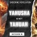 Yahusha Is Not Yahuah