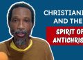 christianity and the spirit of antichrist