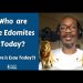 Who Are The Edomites Today? (Video)