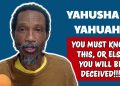 yahusha is yahuah - you must know this or else